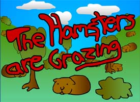 The Hamsters Are Grazing